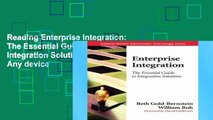 Reading Enterprise Integration: The Essential Guide to Integration Solutions For Any device