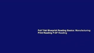 Full Trial Blueprint Reading Basics: Manufacturing Print Reading P-DF Reading
