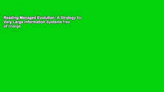 Reading Managed Evolution: A Strategy for Very Large Information Systems free of charge