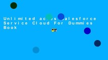 Unlimited acces Salesforce Service Cloud For Dummies Book