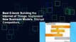 Best E-book Building the Internet of Things: Implement New Business Models, Disrupt Competitors,