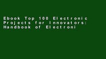 Ebook Top 100 Electronic Projects for Innovators: Handbook of Electronic Projects (Electronic
