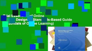 Trial Essentials of Online Course Design: A Standards-Based Guide (Essentials of Online Learning)