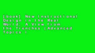 [book] New Instructional Design in the Real World: A View from the Trenches (Advanced Topics in