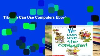 Trial We Can Use Computers Ebook