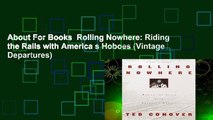About For Books  Rolling Nowhere: Riding the Rails with America s Hoboes (Vintage Departures)
