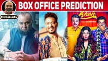 Mulk | Fanney Khan | Karwaan | Box Office Prediction