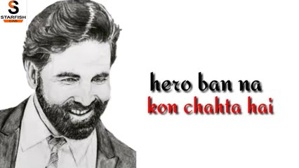Hero Banna Kon Chahta Hai ! Akshay Kumar Dialogs Hindi ! New Whatsapp Status By Starfish Cab