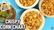 Crispy Corn Chaat Recipe - Quick & Easy Chatpata Corn Snack Recipe - Chai Diaries With Varun