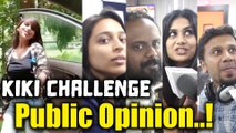 Kiki Challenge Public Opinion..! | ಕಿಕಿ ಚಾಲೆಂಜ್ ಅವಾಂತರ..! | Filmibeat Kannada