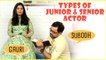 Types Of Junior And Senior Actor With Subodh Bhave And Gauri Kiran | Pushpak Vimaan
