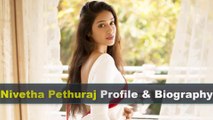 Nivetha Pethuraj Biography | Age | Family | Affairs | Movies | Education | Lifestyle and Profile