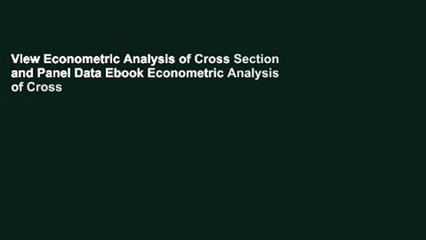 View Econometric Analysis of Cross Section and Panel Data Ebook Econometric Analysis of Cross