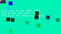 [book] Free Can the Euro be Saved? (The Future of Capitalism)