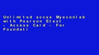 Unlimited acces Myeconlab with Pearson Etext - Access Card - For Foundations of Economics Book