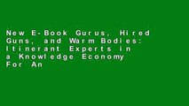 New E-Book Gurus, Hired Guns, and Warm Bodies: Itinerant Experts in a Knowledge Economy For Any