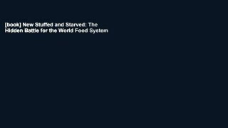 [book] New Stuffed and Starved: The Hidden Battle for the World Food System