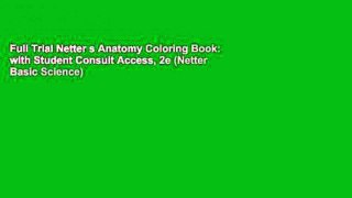 Full Trial Netter s Anatomy Coloring Book: with Student Consult Access, 2e (Netter Basic Science)