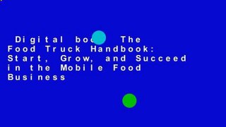 Digital book  The Food Truck Handbook: Start, Grow, and Succeed in the Mobile Food Business
