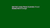 Get Full Lonely Planet Australia (Travel Guide) free of charge