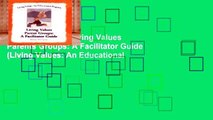 Unlimited acces Living Values Parents Groups: A Facilitator Guide (Living Values: An Educational