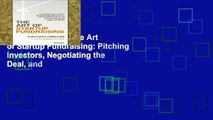 Unlimited acces The Art of Startup Fundraising: Pitching Investors, Negotiating the Deal, and