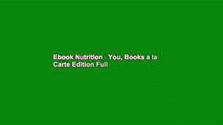 Ebook Nutrition   You, Books a la Carte Edition Full