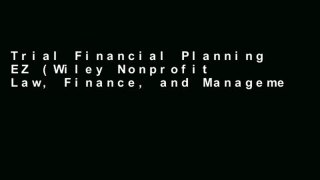 Trial Financial Planning EZ (Wiley Nonprofit Law, Finance, and Management Series) Ebook