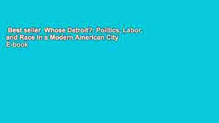 Best seller  Whose Detroit?: Politics, Labor, and Race in a Modern American City  E-book
