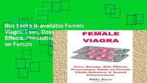 this books is available Female Viagra: Uses, Dosage, Side Effects, Precautions. Guide on Female