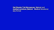 Get Ebooks Trial Menopause: Natural and medical solutions (Natural   Medical Solutions) any format
