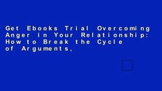 Get Ebooks Trial Overcoming Anger in Your Relationship: How to Break the Cycle of Arguments,