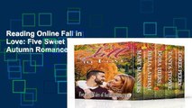 Reading Online Fall in Love: Five Sweet Tales of Autumn Romance P-DF Reading