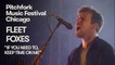 Fleet Foxes Perform “If You Need To, Keep Time on Me” | Pitchfork Music Festival 2018
