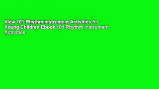 View 101 Rhythm Instrument Activities for Young Children Ebook 101 Rhythm Instrument Activities