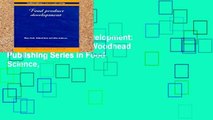 Trial Food Product Development: Maximising Success (Woodhead Publishing Series in Food Science,