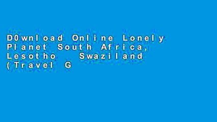 D0wnload Online Lonely Planet South Africa, Lesotho   Swaziland (Travel Guide) Unlimited