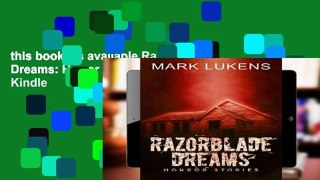 this books is available Razorblade Dreams: Horror Stories For Kindle