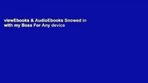 viewEbooks & AudioEbooks Snowed in with my Boss For Any device