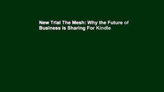 New Trial The Mesh: Why the Future of Business is Sharing For Kindle