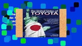 Trial The United States of Toyota: How Detroit Squandered Its Legacy and Enabled Toyota to Become
