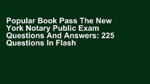 Popular Book Pass The New York Notary Public Exam Questions And Answers: 225 Questions In Flash