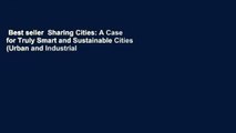 Best seller  Sharing Cities: A Case for Truly Smart and Sustainable Cities (Urban and Industrial