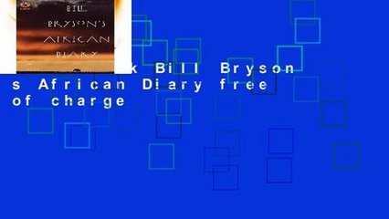 New E-Book Bill Bryson s African Diary free of charge