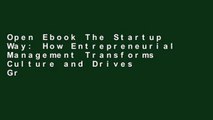 Open Ebook The Startup Way: How Entrepreneurial Management Transforms Culture and Drives Growth