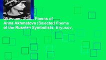 Get Trial Fifteen Poems of Anna Akhmatova (Selected Poems of the Russian Symbolists: Bryusov,