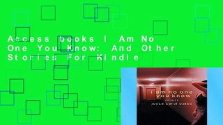 Access books I Am No One You Know: And Other Stories For Kindle