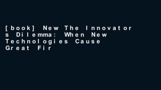 [book] New The Innovator s Dilemma: When New Technologies Cause Great Firms to Fail (Management of