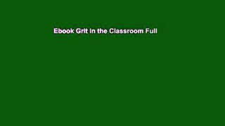 Ebook Grit in the Classroom Full