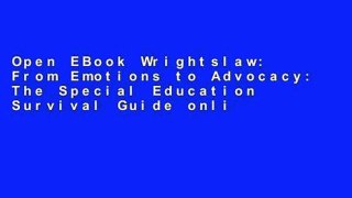 Open EBook Wrightslaw: From Emotions to Advocacy: The Special Education Survival Guide online